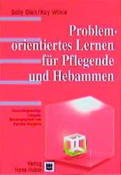 Problemorientiertes Lernen für Pflegende und Hebammen. book