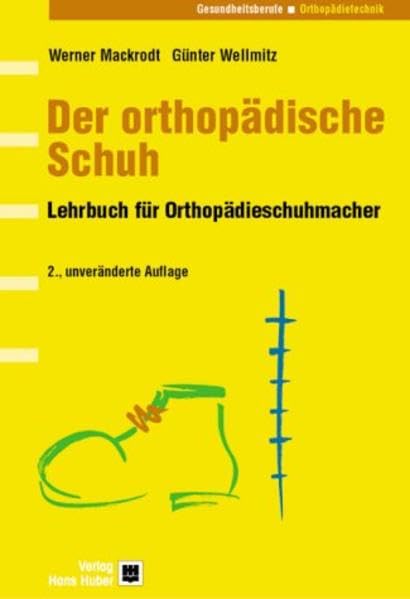 Der orthopädische Schuh: Lehrbuch für Orthopädieschuhmacher Medicine