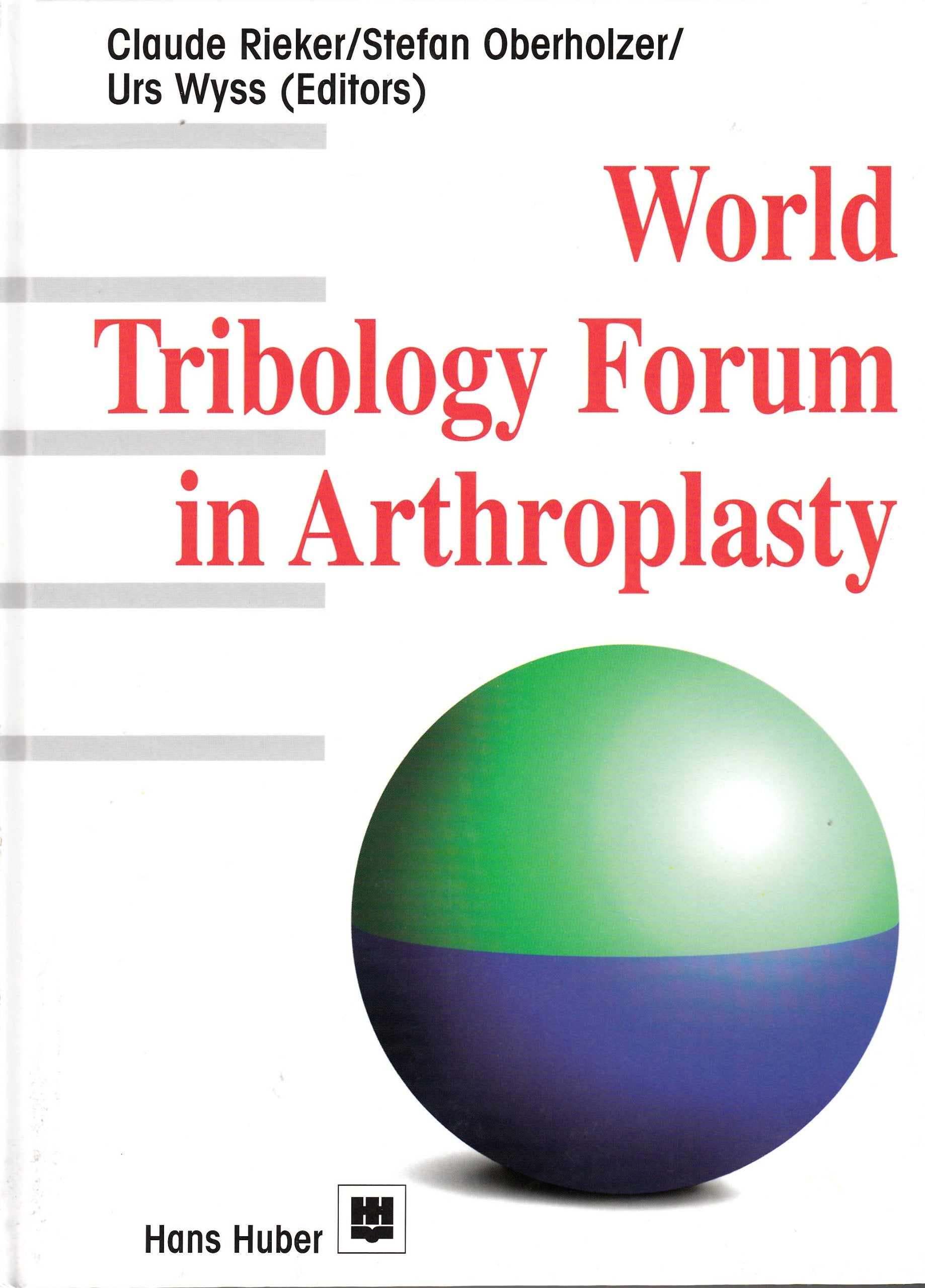 World Tribology Forum in Arthroplasty Medicine