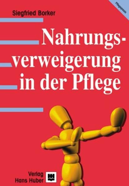 Nahrungsverweigerung in der Pflege: Eine deskriptiv-analytische Studie Medicine