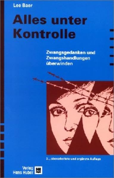 Alles unter Kontrolle: Zwangsgedanken und Zwangshandlungen überwinden Medicine