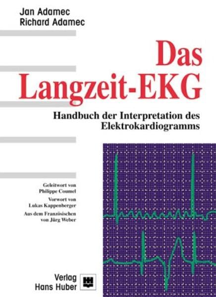 Das Langzeit-EKG: Handbuch der Interpretation des Elektrokardiogramms Medicine