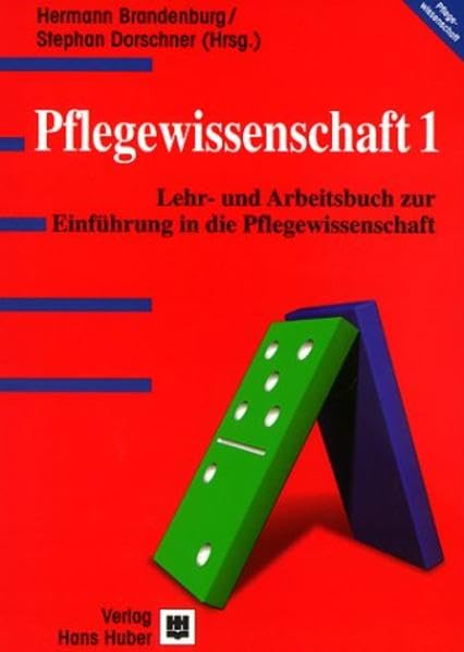 Pflegewissenschaft 1: Lehr- und Arbeitsbuch zur Einführung in die Pflegewissenschaft (Programmbereich Pflege) Medicine