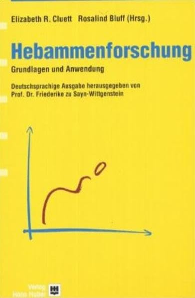Hebammenforschung: Grundlagen und Anwendung (Programmbereich Gesundheitsberufe) Medicine