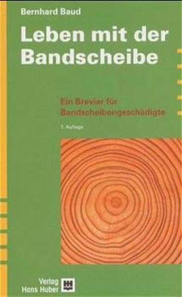 Leben mit der Bandscheibe: Ein Brevier für Bandscheibengeschädigte Health, Nutrition & Fitness