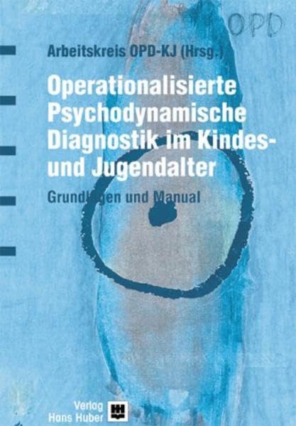 Operationalisierte Psychodynamische Diagnostik für die Kinder- und Jugendpsychiatrie - OPD-KJ: Grundlagen und Manual Law