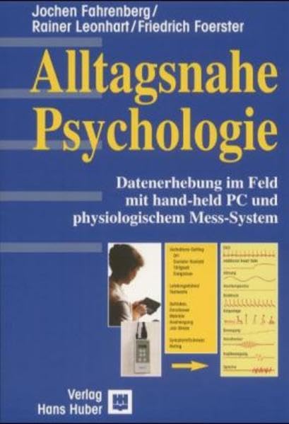 Alltagsnahe Psychologie: Datenerhebung im Feld mit hand-held PC und physiologischem Mess-System Psychology