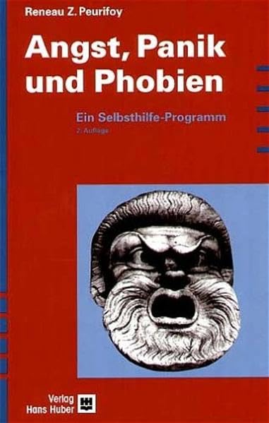 Angst, Panik und Phobien: Ein Selbsthilfe-Programm Lifestyle