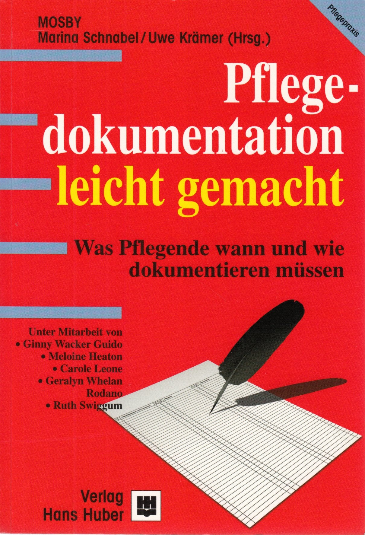 Pflegedokumentation - leicht gemacht: Was Pflegende wann und wie dokumentieren müssen Medicine