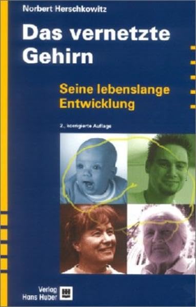 Das vernetzte Gehirn: Seine lebenslange Entwicklung Business, Finance & Career