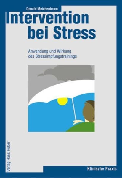 Intervention bei Stress: Anwendung und Wirkung des Stressimpfungstrainings Psychology