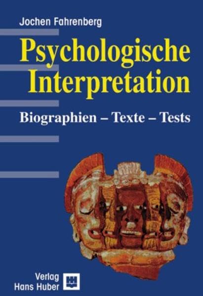 Psychologische Interpretation: Biographien - Texte - Tests Memories