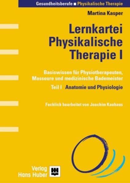 Lernkartei Physikalische Therapie: Anatomie und Physiologie Medicine