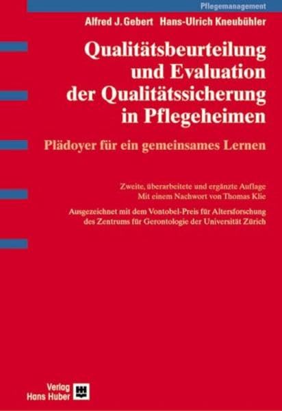 Qualitätsbeurteilung und Evaluation der Qualitätssicherung in Pflegeheimen: Plädoyer für ein gemeinsames Lernen Medicine