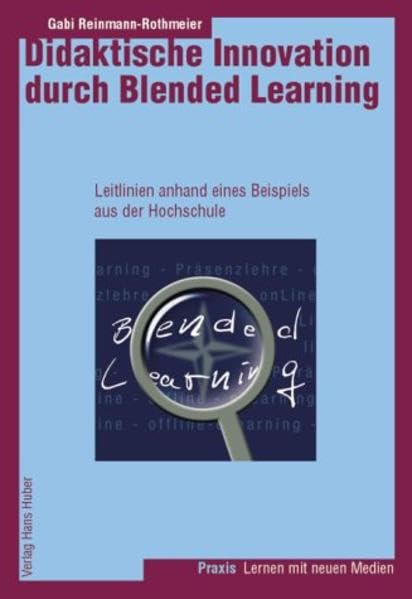 Didaktische Innovation durch Blended Learning: Leitlinien anhand eines Beispiels aus der Hochschule (Lernen mit neuen Medien) Psychology