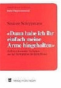 "Dann hab ich ihr einfach meine Arme hingehalten" Medicine