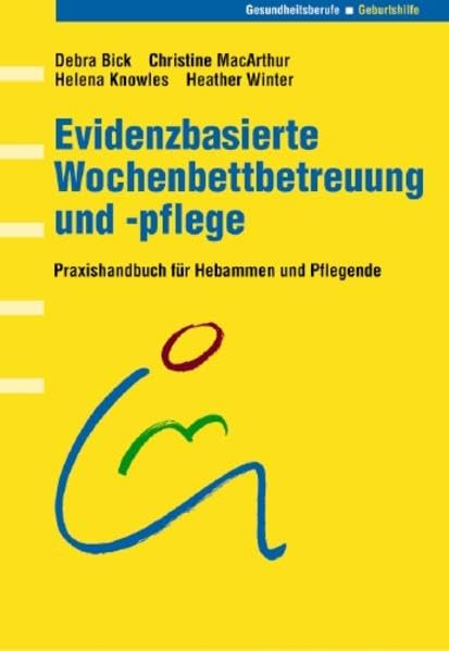 Evidenzbasierte Wochenbettbetreuung und -pflege Medicine