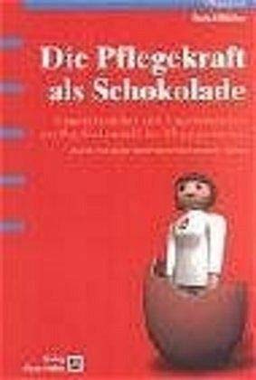Die Pflegekraft als Schokolade Medicine