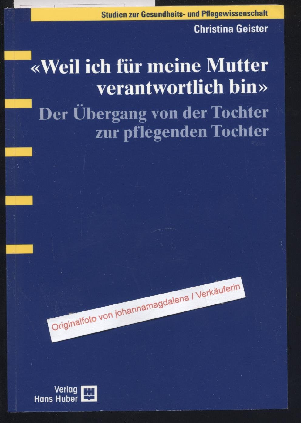 Weil ich für meine Mutter verantwortlich bin: Der Übergang von der Tochter zur pflegenden Tochter Medicine