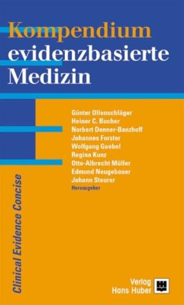 Kompendium evidenzbasierte Medizin = Clinical evidence concise (inkl. CD-ROM): Deutschsprachige Ausgabe von Clinical Evidence Concise Medicine