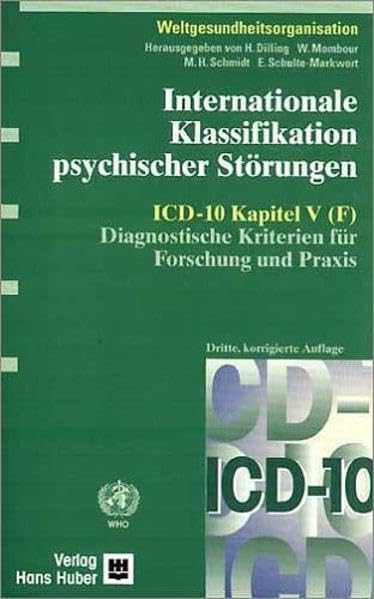 Internationale Klassifikation psychischer Störungen: ICD-10 Kapitel V (F). Diagnostische Kriterien für Forschung und Praxis Medicine