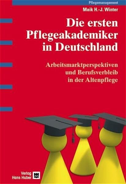 Die ersten Pflegeakademiker in Deutschland: Arbeitsmarktperspektiven und Berufsverbleib in der Altenpflege Medicine