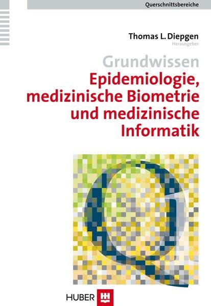 Querschnittsbereiche / Grundwissen Epidemiologie, medizinische Biometrie und medizinische Informatik Medicine