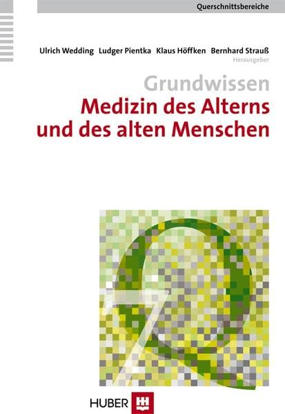 Querschnittsbereiche / Grundwissen Medizin des Alterns und des alten Menschen Medicine