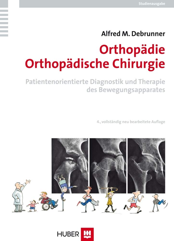 Orthopädie /Orhopädische Chirurgie: Patientenorientierte Diagnostik und Therapie des Bewegungsapparates Medicine