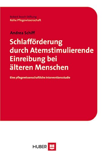 Schlafförderung durch atemstimulierende Einreibung bei älteren Menschen: Eine pflegewissenschaftliche Interventionsstudie Medicine