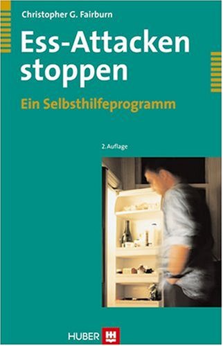 Ess-Attacken stoppen: Ein Selbsthilfeprogramm Psychology