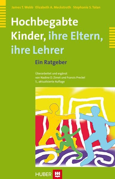Hochbegabte Kinder - ihre Eltern, ihre Lehrer: Ein Ratgeber Books