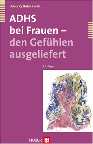 ADHS bei Frauen - den Gefühlen ausgeliefert Lifestyle