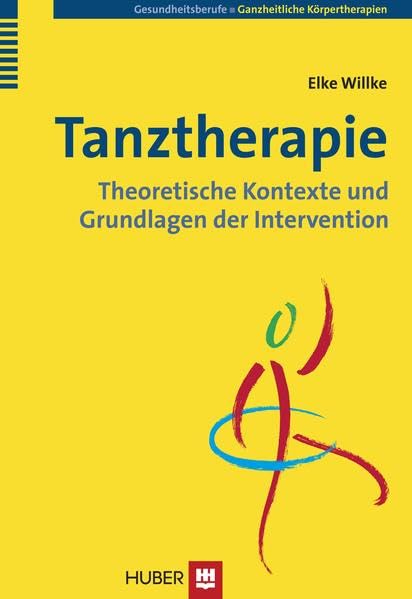 Tanztherapie: Theoretische Kontexte und Grundlagen der Intervention Medicine