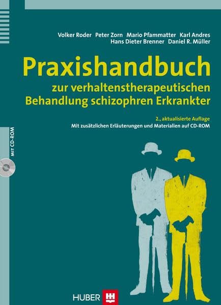 Praxishandbuch zur verhaltenstherapeutischen Behandlung schizophren Erkrankter Medicine