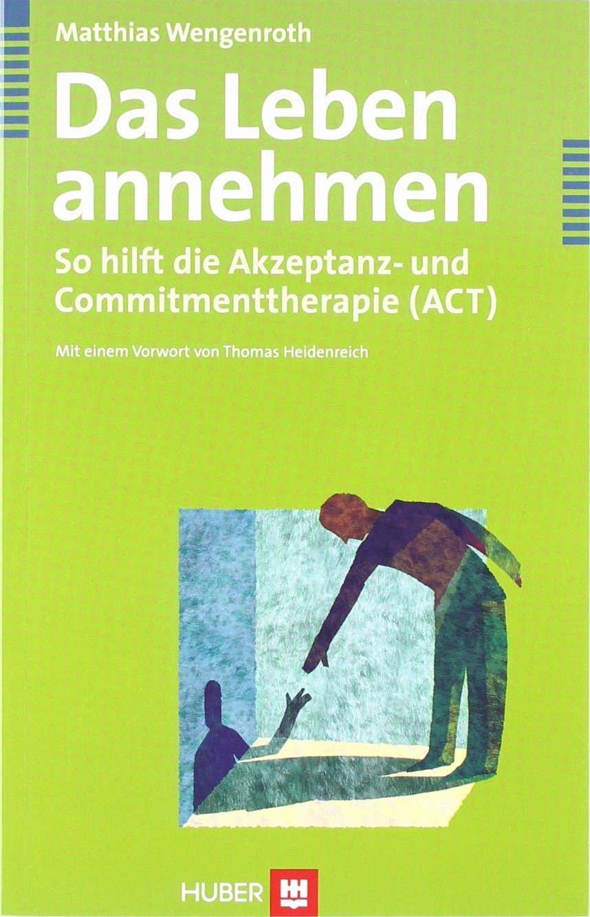 Das Leben annehmen: So hilft die Akzeptanz- und Commitmenttherapie (ACT) Health, Nutrition & Fitness
