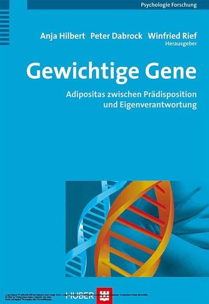 Gewichtige Gene: Adipositas zwischen Prädisposition und Eigenverantwortung Psychology