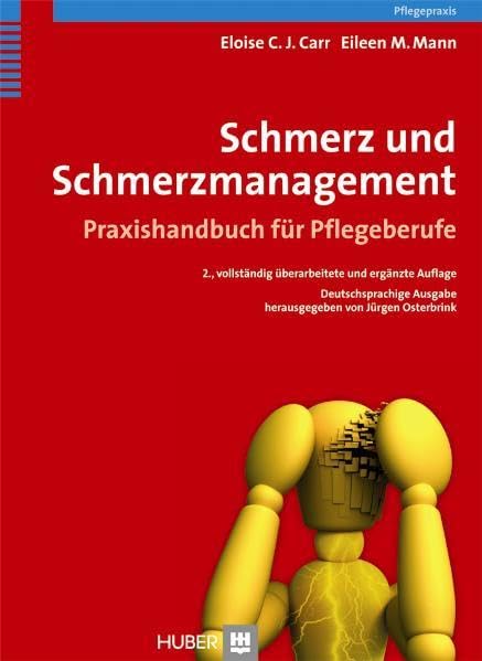 Schmerz und Schmerzmanagement: Praxishandbuch für Pflegeberufe Medicine