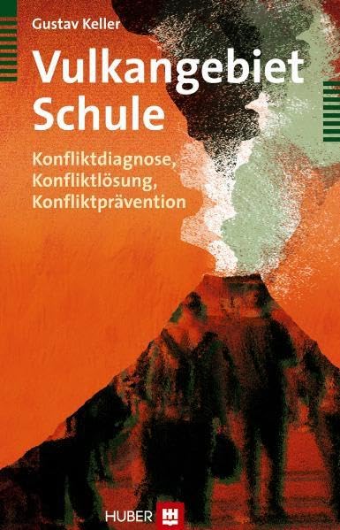 Vulkangebiet Schule: Konfliktdiagnose, Konfliktlösung, Konfliktprävention Business, Finance & Career