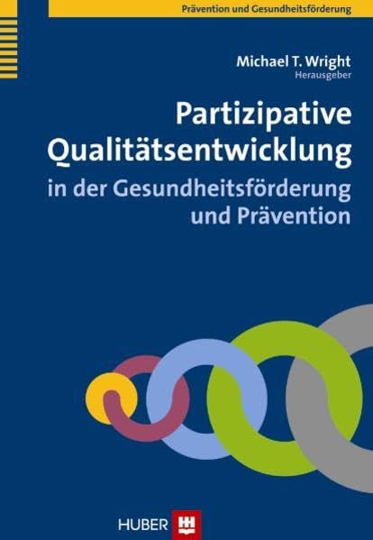Partizipative Qualitätsentwicklung in der Gesundheitsförderung und Prävention Medicine
