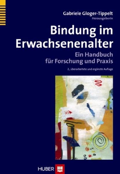 Bindung im Erwachsenenalter: Ein Handbuch für Forschung und Praxis Psychology