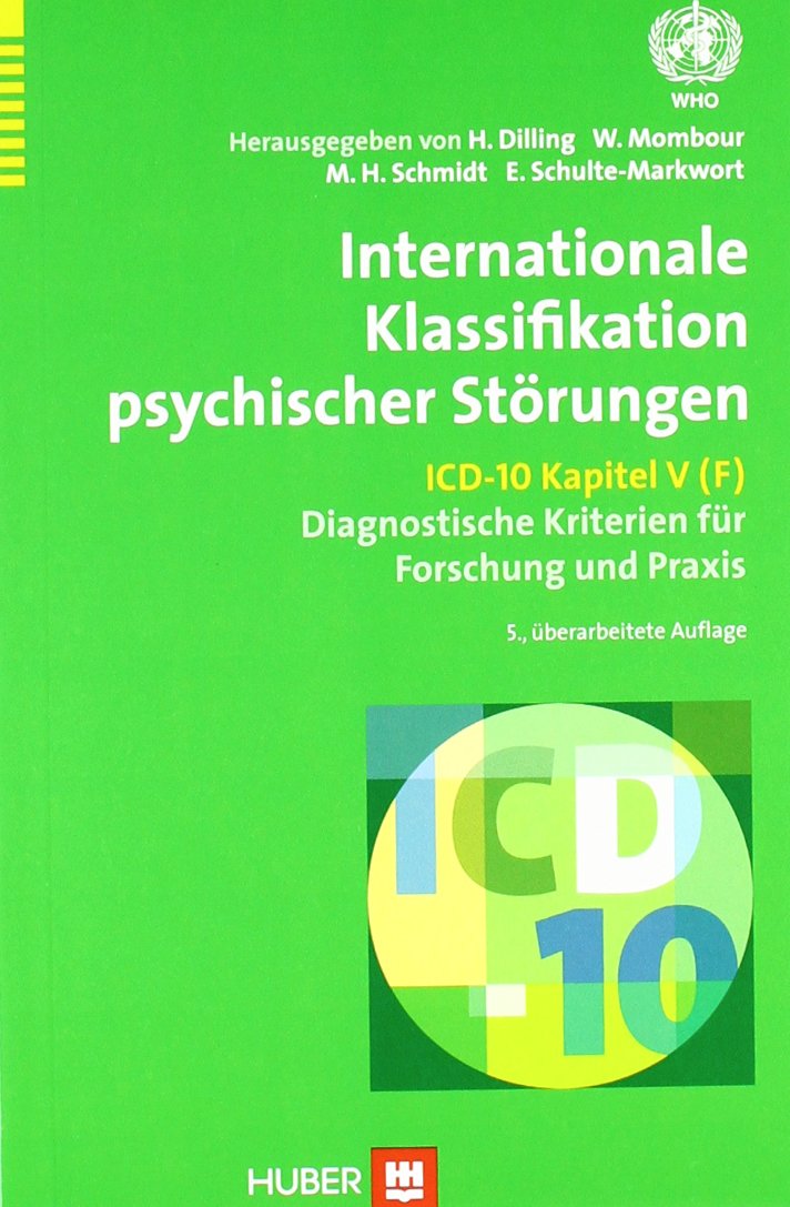 Internationale Klassifikation psychischer Störungen: ICD-10 Kapitel V (F). Diagnostische Kriterien für Forschung und Praxis Psychology