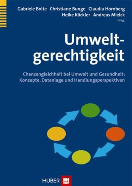 Umweltgerechtigkeit: Chancengleichheit bei Umwelt und Gesundheit: Konzepte, Datenlage und Handlungsperspektiven Medicine
