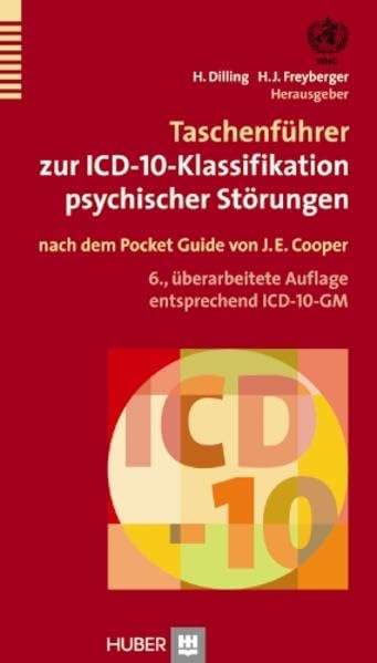 Taschenführer zur ICD-10-Klassifikation psychischer Störungen: Mit Glossar und Diagnostischen Kriterien sowie Referenztabellen ICD-10 vs. ICD-9 und ... nach dem Pocket Guide von J.E.Cooper Medicine