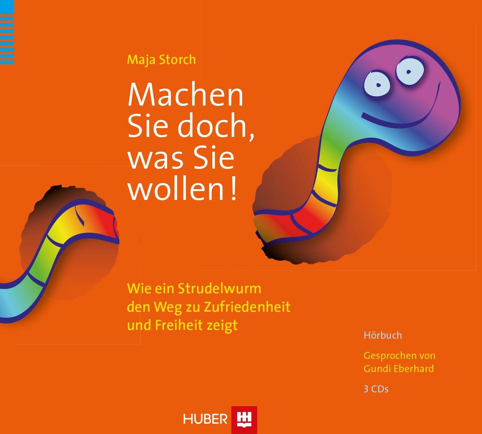 Machen Sie doch, was Sie wollen / Hörbuch: Wie ein Strudelwurm den Weg zu Zufriedenheit und Freiheit zeigt Lifestyle