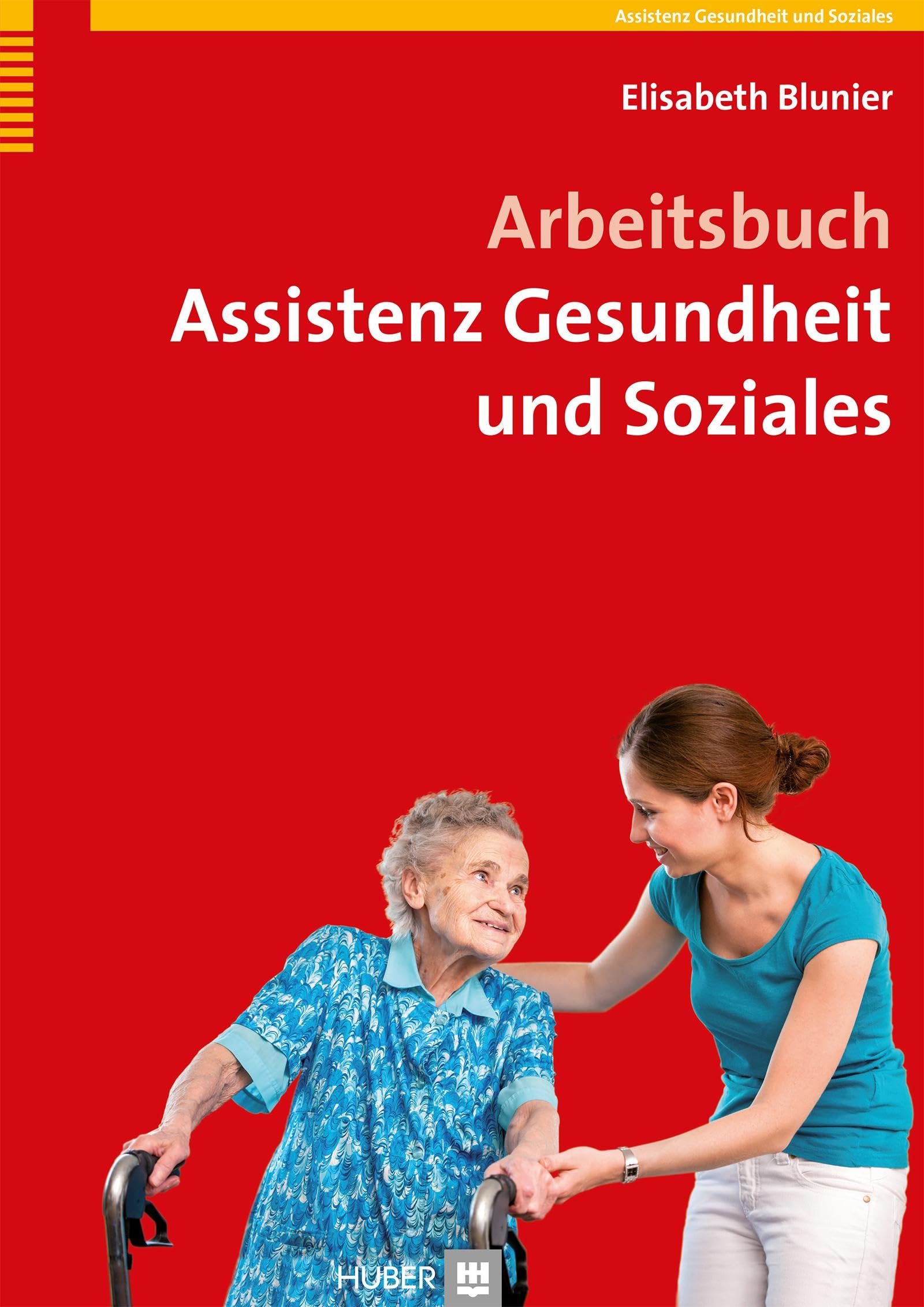 Arbeitsbuch Assistenz Gesundheit und Soziales Medicine