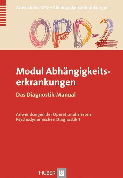 OPD-2 - Modul Abhängigkeitserkrankungen: Das Diagnostik-Manual Medicine