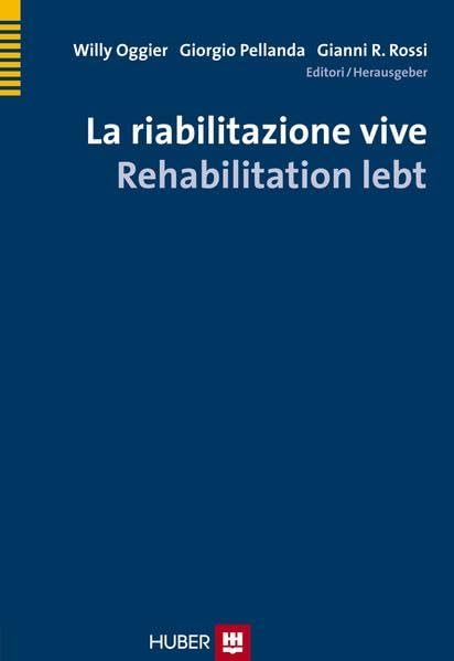 La riabilitazione vive - Rehabilitation lebt Medicine