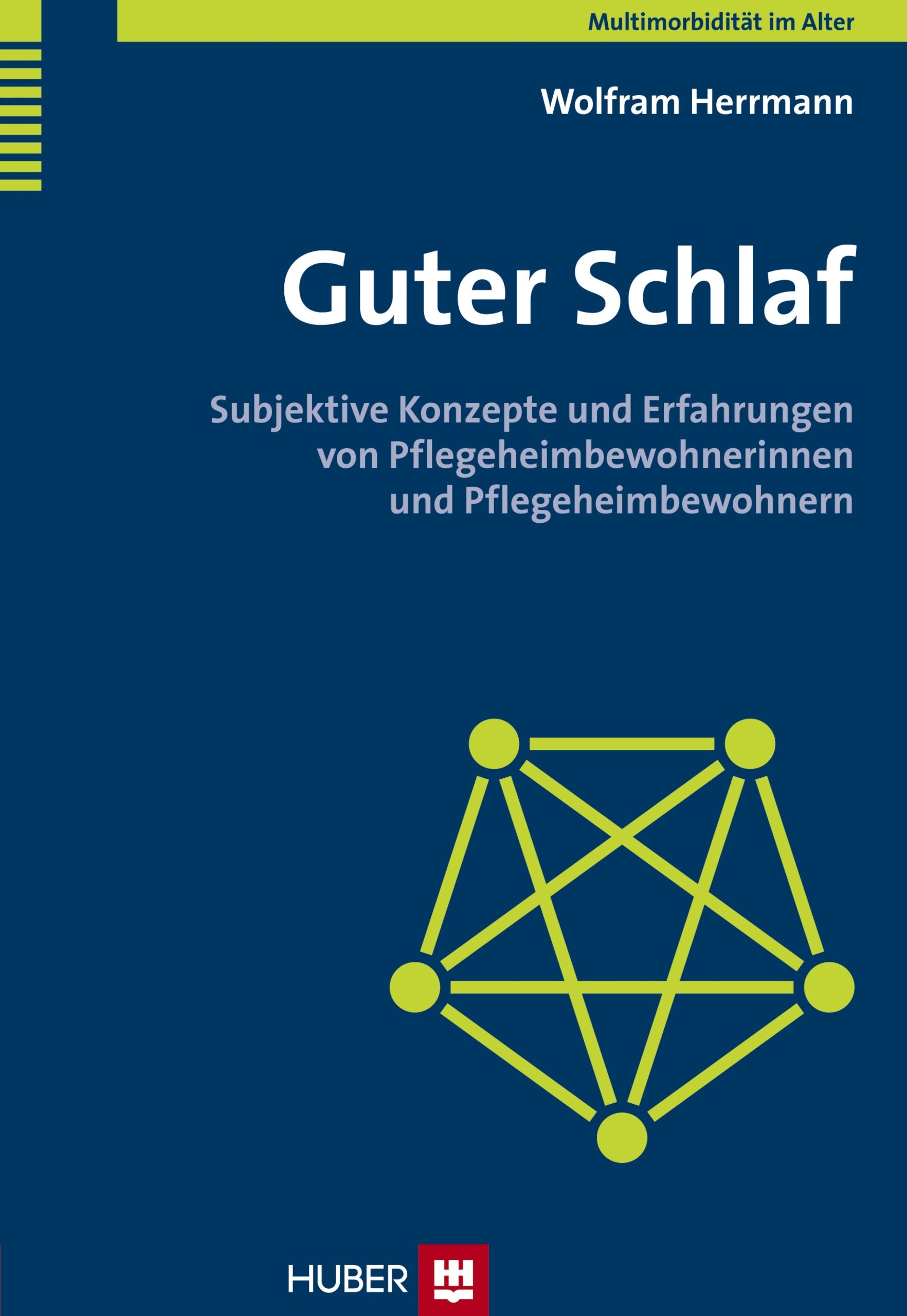 Guter Schlaf: Subjektive Konzepte und Erfahrungen von Pflegeheimbewohnerinnen und Pflegeheimbewohnern Medicine