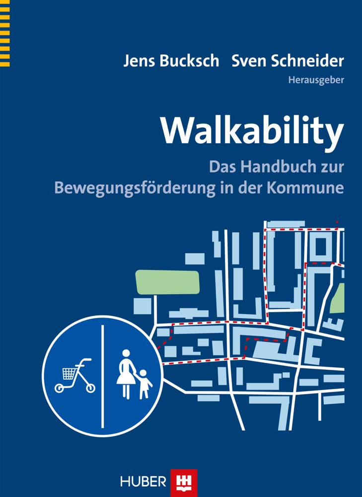 Walkability: Das Handbuch zur Bewegungsförderung in der Kommune Medicine